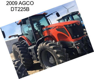 2009 AGCO DT225B