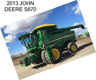 2013 JOHN DEERE S670