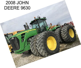 2008 JOHN DEERE 9630