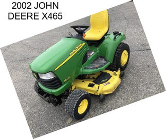 2002 JOHN DEERE X465