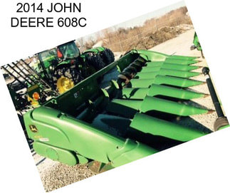 2014 JOHN DEERE 608C