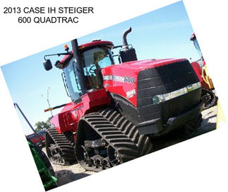 2013 CASE IH STEIGER 600 QUADTRAC