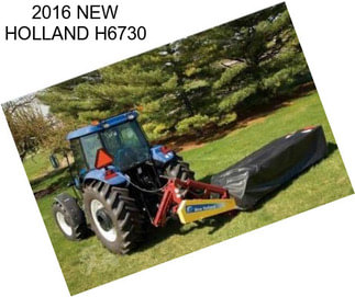 2016 NEW HOLLAND H6730