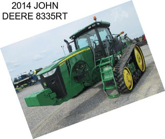 2014 JOHN DEERE 8335RT