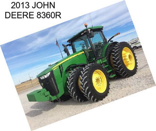 2013 JOHN DEERE 8360R