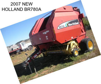 2007 NEW HOLLAND BR780A