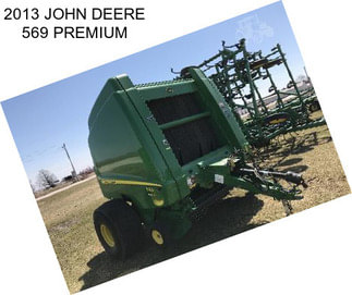 2013 JOHN DEERE 569 PREMIUM