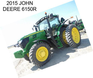 2015 JOHN DEERE 6150R