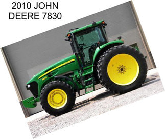 2010 JOHN DEERE 7830