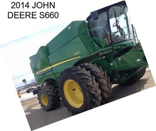 2014 JOHN DEERE S660