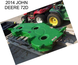 2014 JOHN DEERE 72D