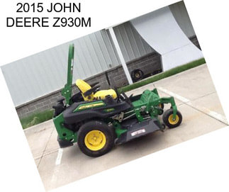 2015 JOHN DEERE Z930M