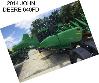 2014 JOHN DEERE 640FD