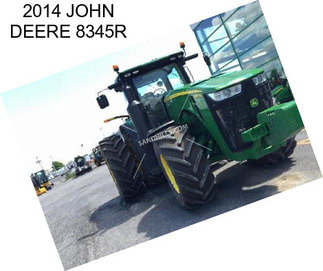 2014 JOHN DEERE 8345R