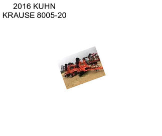 2016 KUHN KRAUSE 8005-20