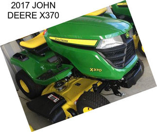 2017 JOHN DEERE X370