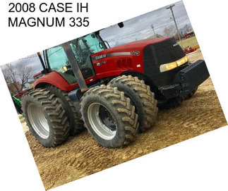 2008 CASE IH MAGNUM 335