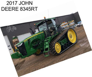 2017 JOHN DEERE 8345RT