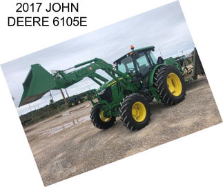 2017 JOHN DEERE 6105E