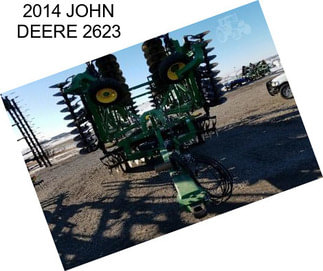 2014 JOHN DEERE 2623