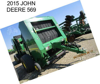 2015 JOHN DEERE 569