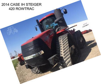 2014 CASE IH STEIGER 420 ROWTRAC