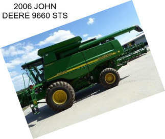 2006 JOHN DEERE 9660 STS