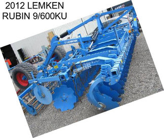 2012 LEMKEN RUBIN 9/600KU