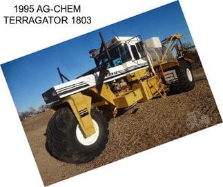 1995 AG-CHEM TERRAGATOR 1803