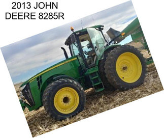 2013 JOHN DEERE 8285R