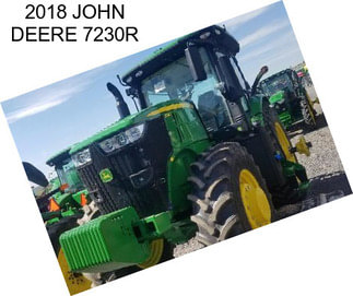 2018 JOHN DEERE 7230R