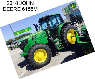 2018 JOHN DEERE 6155M