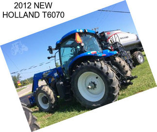 2012 NEW HOLLAND T6070