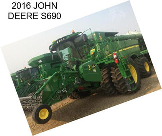 2016 JOHN DEERE S690