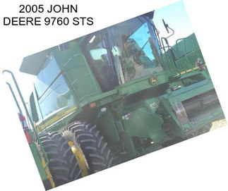 2005 JOHN DEERE 9760 STS