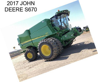 2017 JOHN DEERE S670