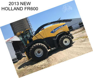 2013 NEW HOLLAND FR600