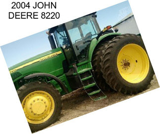 2004 JOHN DEERE 8220