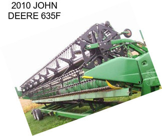 2010 JOHN DEERE 635F
