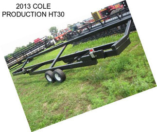 2013 COLE PRODUCTION HT30