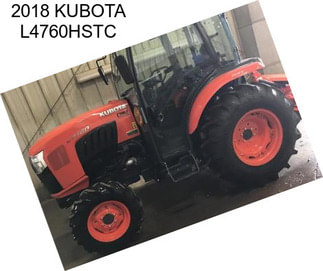 2018 KUBOTA L4760HSTC