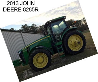 2013 JOHN DEERE 8285R