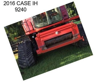 2016 CASE IH 9240