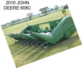 2010 JOHN DEERE 608C