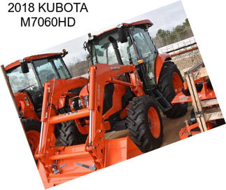 2018 KUBOTA M7060HD