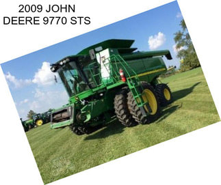 2009 JOHN DEERE 9770 STS