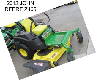 2012 JOHN DEERE Z465