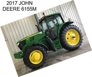 2017 JOHN DEERE 6155M