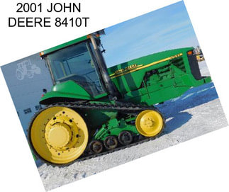 2001 JOHN DEERE 8410T