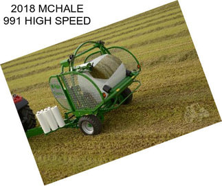 2018 MCHALE 991 HIGH SPEED